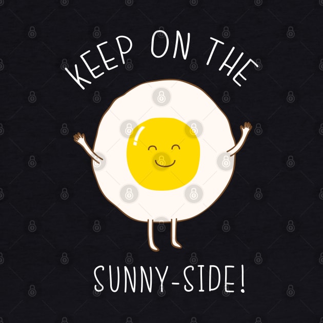 Keep on the sunny side by milkyprint